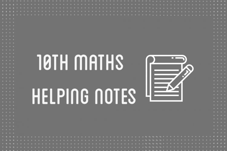 10th Class Mathematics Helping Notes of All Chapters in PDF