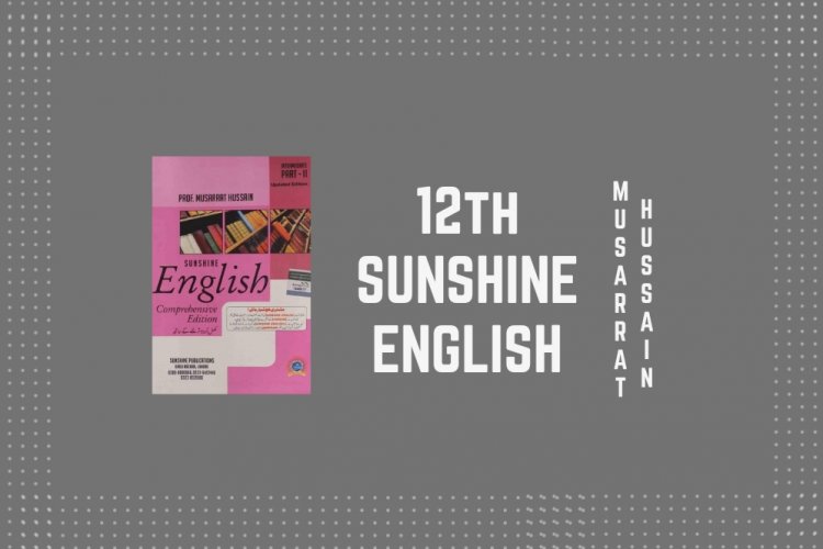 12th Class English Sunshine Helping Book PDF by Prof. Musarrat Hussain