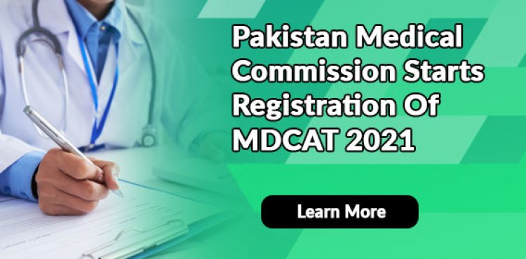 Pakistan Medical Commission Starts Registration Of MDCAT 2021